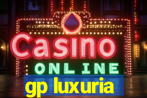 gp luxuria